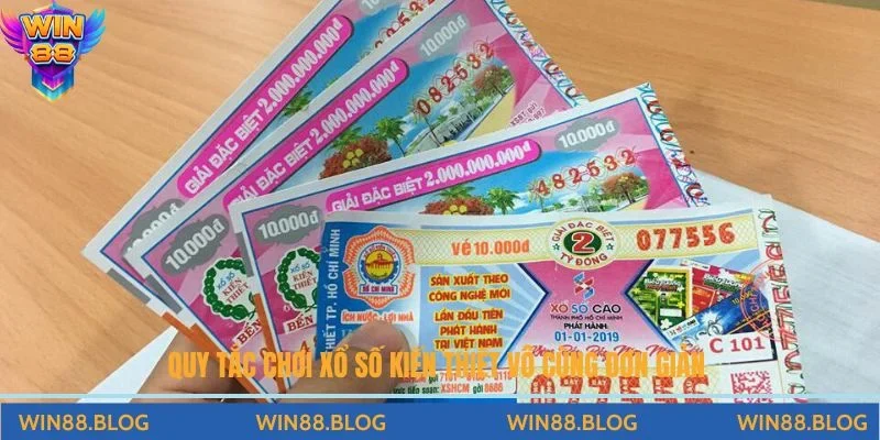 Cách chơi xổ số kiến thiết may mắn vô cùng đơn giản